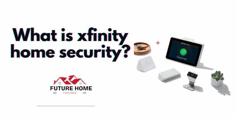 What is xfinity home security? Is it the Right Fit for Your Smart Home?