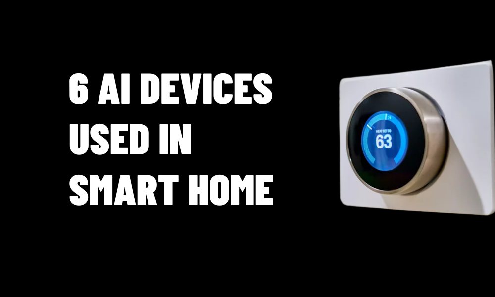 AI Devices Used in Smart Home