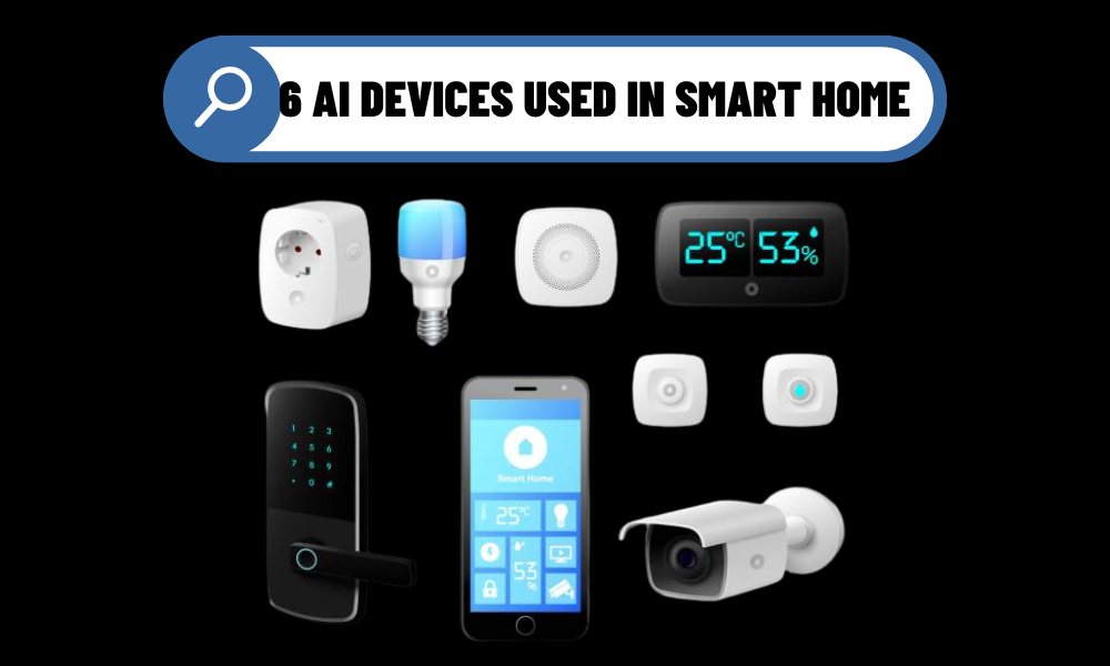 AI Devices Used in Smart Home