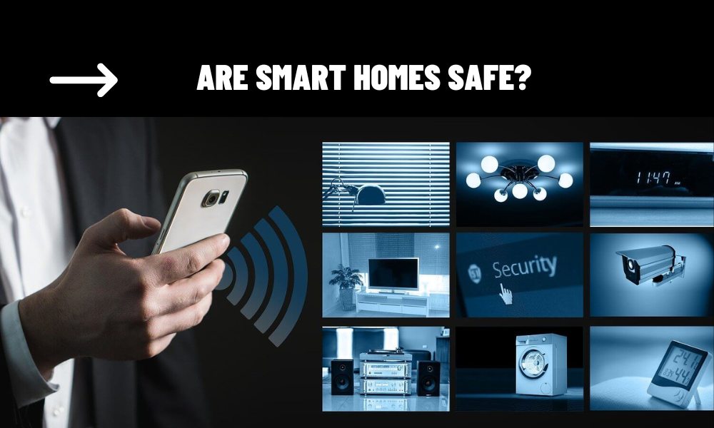 Are smart homes safe?