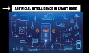 Artificial Intelligence in Smart Homes