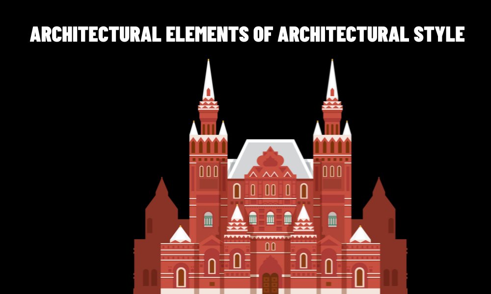 Architectural Elements of Architectural Style