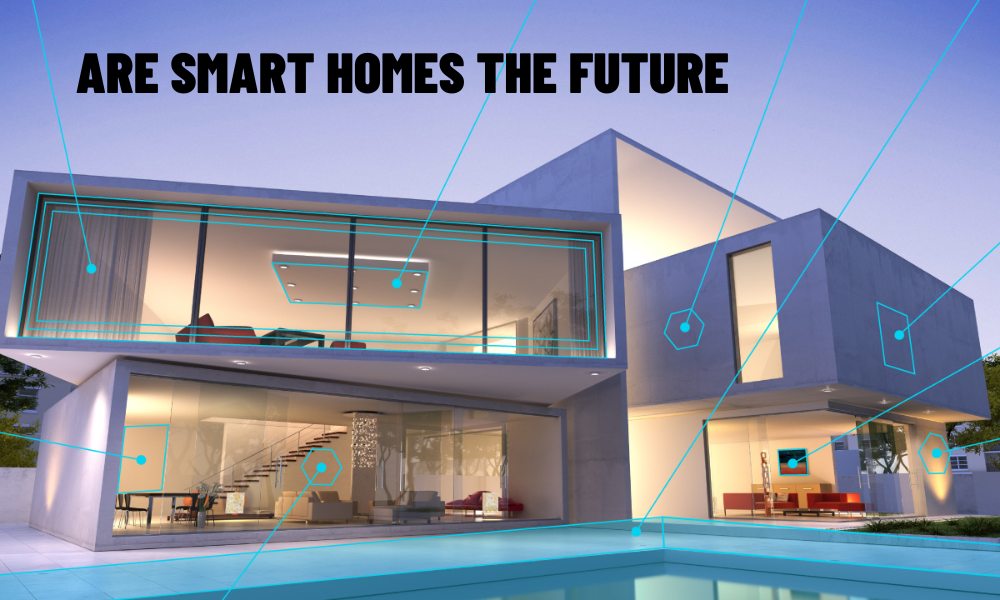 Are Smart Homes the Future