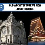 Old Architecture vs New Architecture: A Comparison Across Time